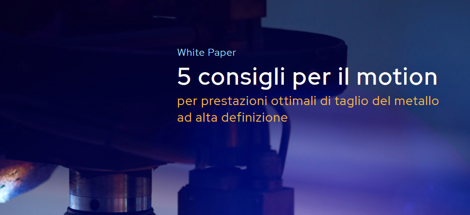 Cinque consigli di motion per prestazioni ottimali di taglio del metallo ad alta definizione Cinque consigli di motion per prestazioni ottimali di taglio del metallo ad alta definizione