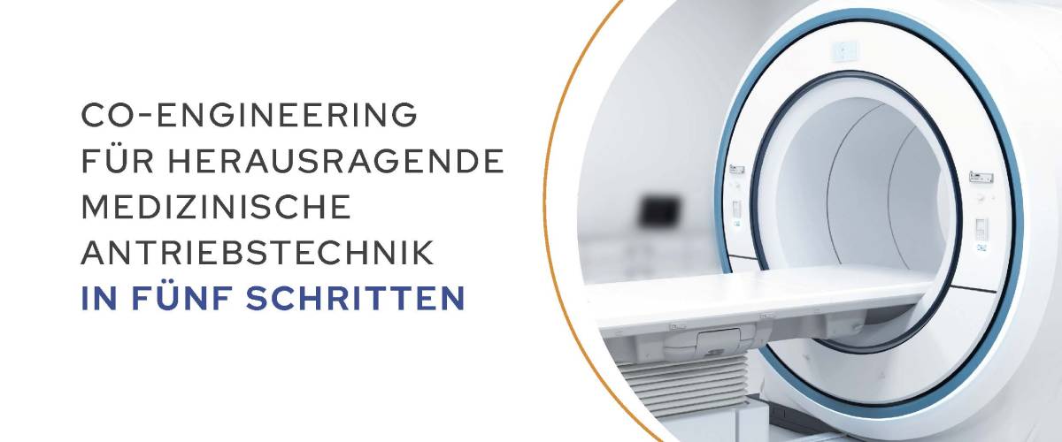 Co-Engineering für Herausragende Medizinische Antriebstechnik in Fünf Schritten