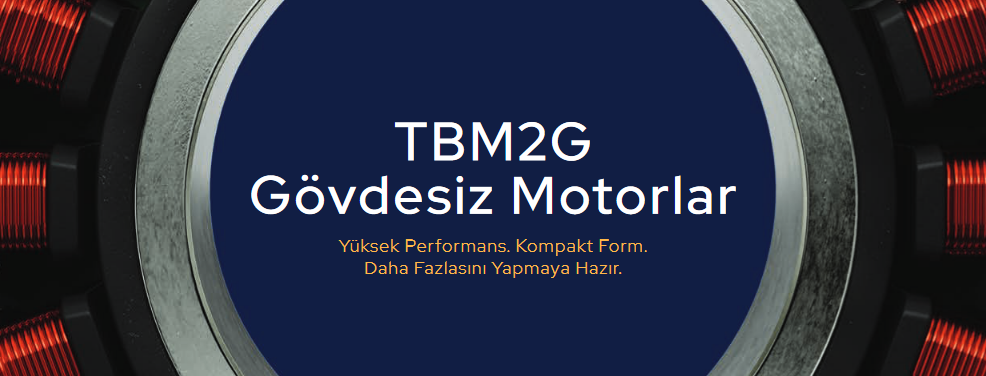 TBM2G Gövdesiz Motorlar broşür TBM2G Gövdesiz Motorlar broşür